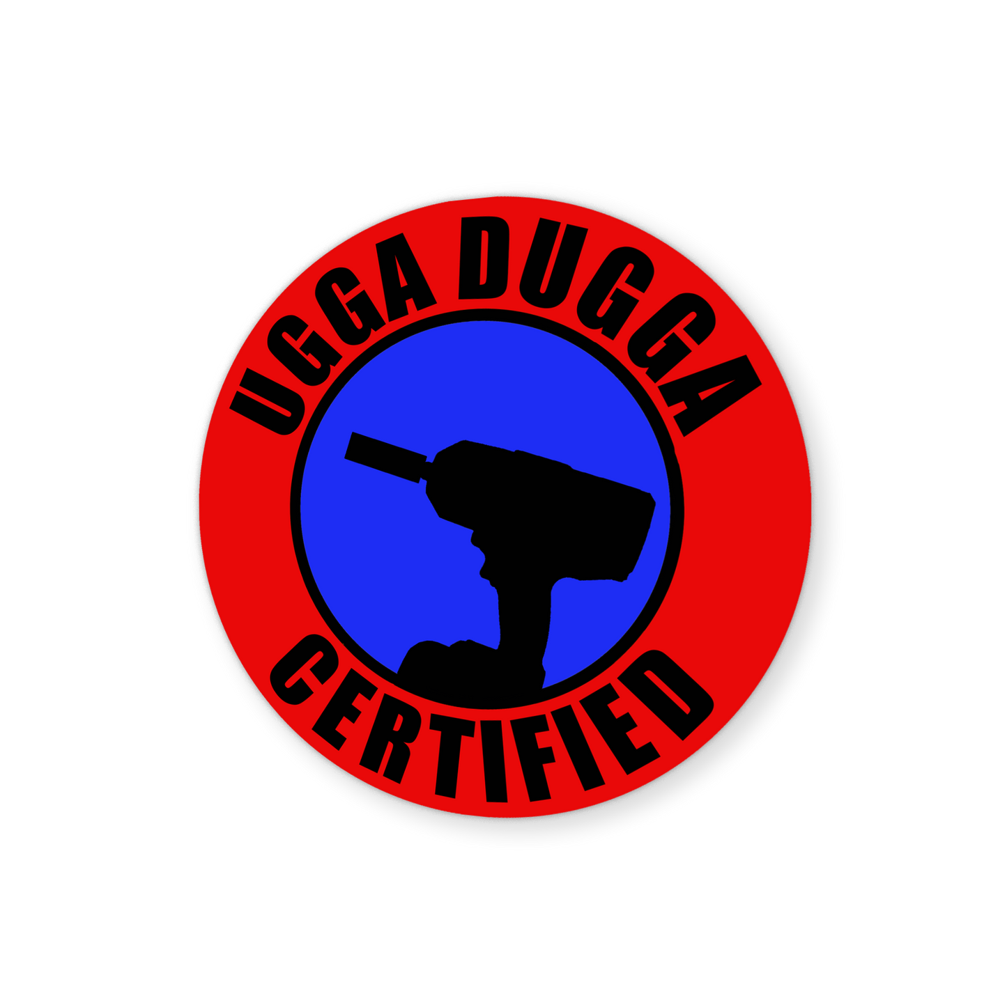 Ugga Dugga Certified Sticker